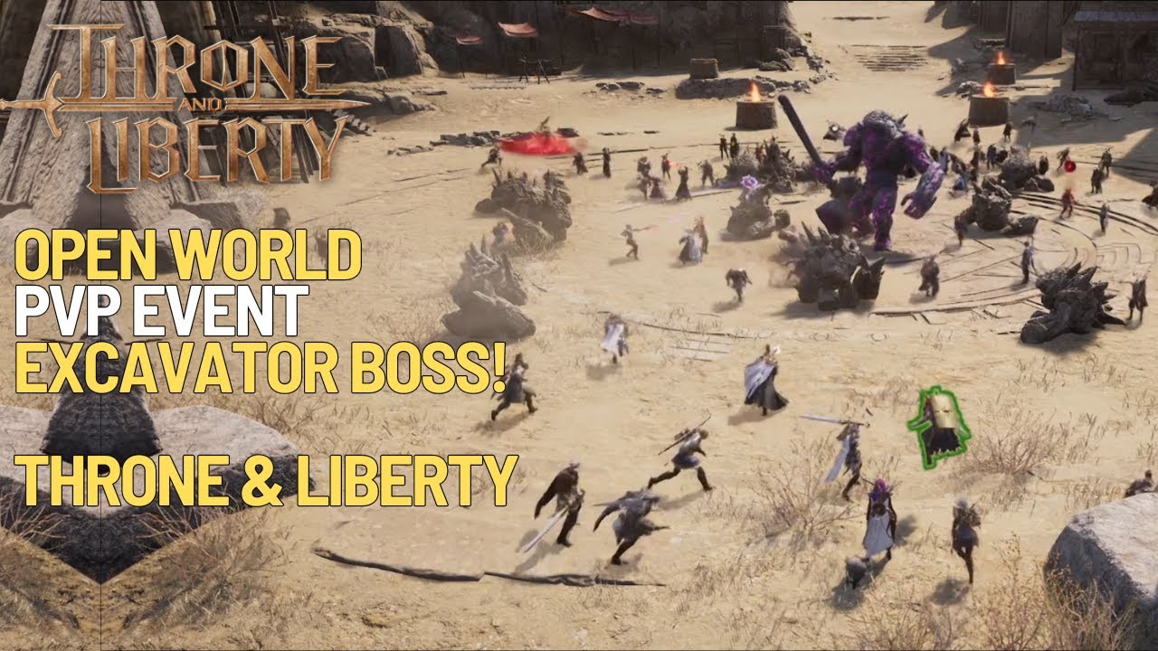 OPEN WORLD PVP EVENT - EXCAVATOR BOSS! - THRONE AND LIBERTY!