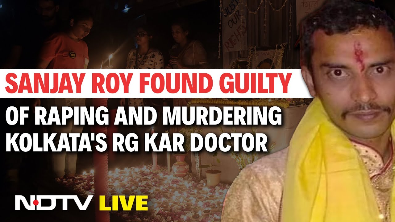 RG Kar Rape Case Verdict LIVE | Sanjay Roy Found Guilty | RG Kar Rape ...