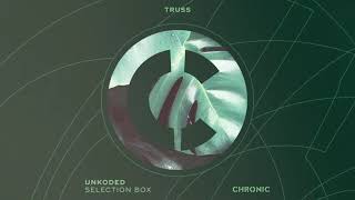 Unkoded - Truss [Chronic]