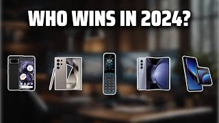 The The Best Phones in 2024 - Must Watch Before Buying!