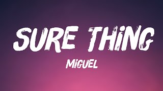 Sure Thing - Miguel Lyric Video 💷