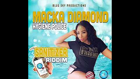 Macka Diamond - Hygiene Police (Sanitizer Riddim) - Blue Sky Productions [May 2020]