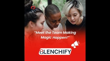 Blenchify – Your Digital Success Partner | Behind the Scenes: Meet the Team Making Magic Happen!