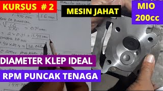 KURSUS #2, MODIF MIO 200cc,  PUNCAK TENAGA TERHADAP DIAMETER KLEP, FORMULA PENENTU DIAMETER KLEP.