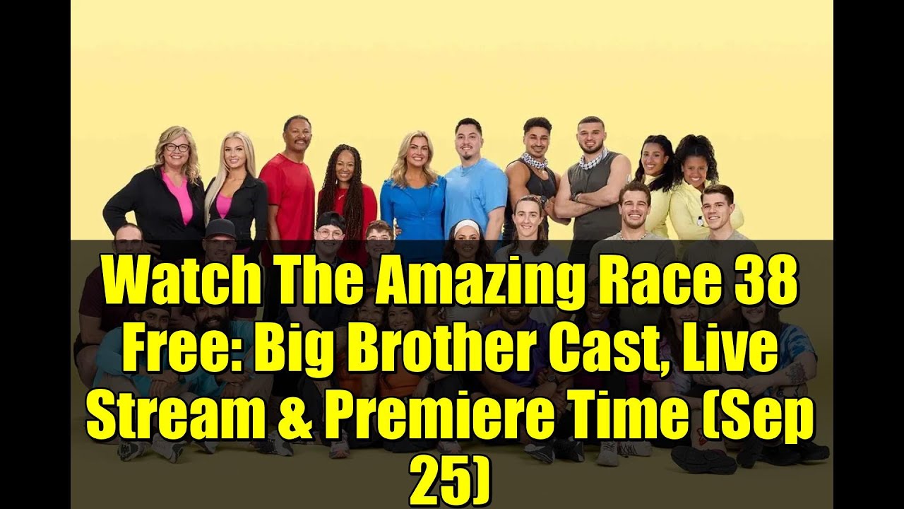Смотрите «Удивительную гонку 38» бесплатно: актёрский состав «Большого брата», прямая трансляция ...