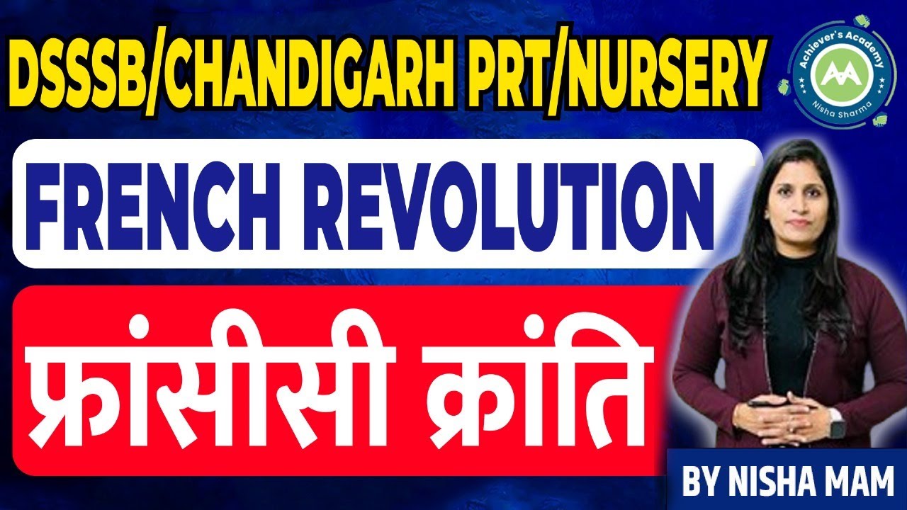 French Revolution || फ्राँसीसी क्रांति || Imp for PRT CHANDIGARH / NTT & DSSSB BY NISHA SHARMA ||