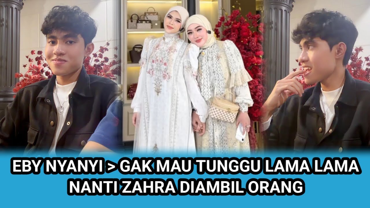 Eby nyanyi saat zahra pakai hijab, gak mau tunggu lama lama nanti zahra diambil orang 