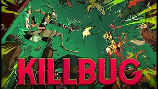 Killbug is an awesome game