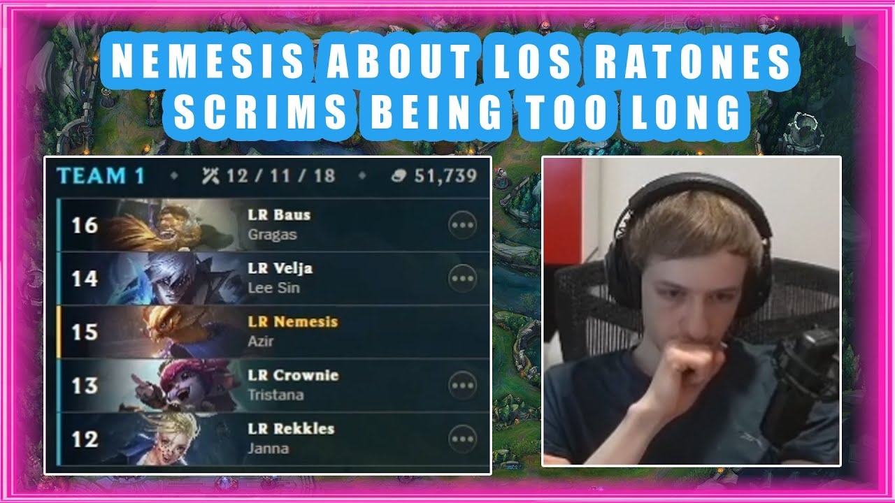 nemesis-about-los-ratones-scrims-being-too-long-youtube