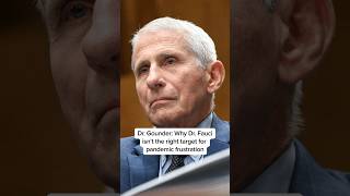 Dr. Gounder: Why Dr. Fauci isn't the right target for pandemic frustration