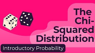 The Chi-Squared Distribution