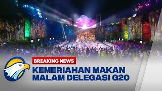 Sajian Budaya dan Jamuan Makan Malam Delegasi G20 di GWK