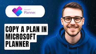 How To Copy A Plan In Microsoft Planner [2026 Guide]