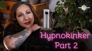 Hypnokinker Part 2 – Tick... Tock... | Hypnosis