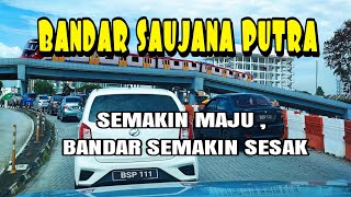 Bandar Saujana Putra | Kalau Tak Jem Bukanlah BSP Namanya.