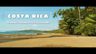 Costa Rica 2020 - part 6 - Manuel Antonio to Corcovado National Park
