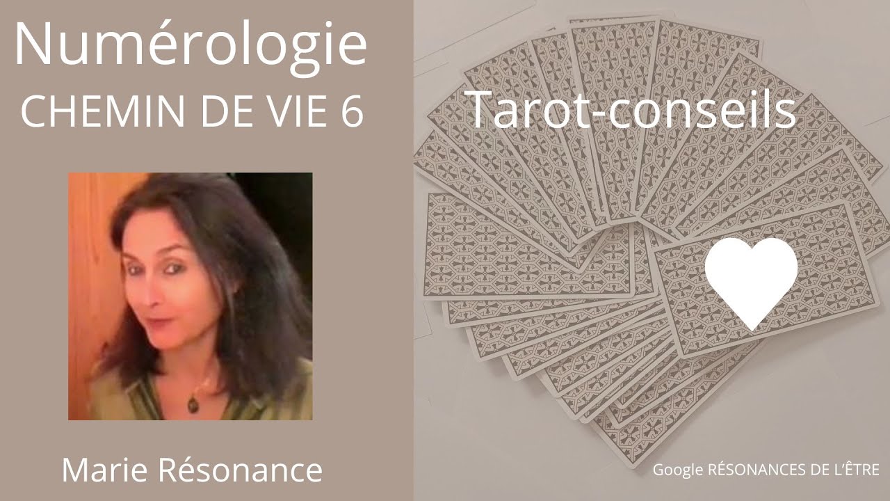 Numérologie -Messages du tarot pour le chemin de vie 6 - La voie de l