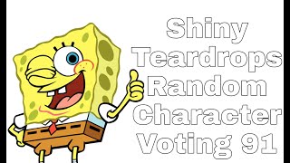 Shiny Teardrops Random Character Voting 91
