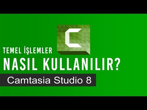 Camtasia Studio 8 Nasıl Kullanılır? - Temel İşlemler