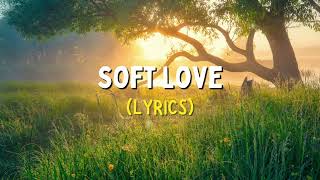 Soft Love | English Love Song Lyrics screenshot 5