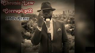 Chronic Law - Corrupt pt2 #60s #blues #Remix #music #Chroniclaw