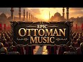 EPIC TURKISH MUSIC INSTRUMENTAL The Ottoman Playlist Harmonia Eternum EPIC TURKISH MUSIC INSTRUMENTAL The Ottoman Playlist Harmonia Eternum