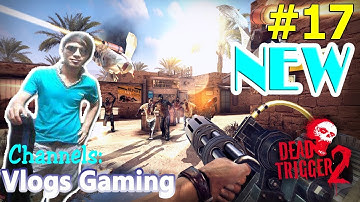 Dead Trigger | Final Boss - Final Mission, Gameplay Part 17