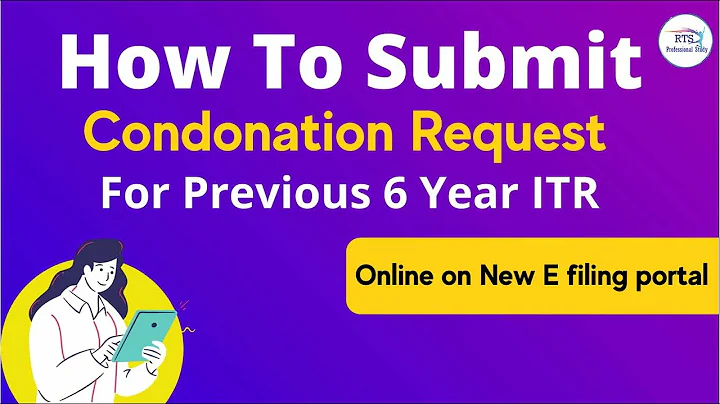 How To Submit Condonation Request for Previous 6 year ITR Income Tax Return On New E filing Portal