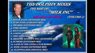 THE DOLPHIN MIXES - THE BEST OF: ''MILK INC'' (VOLUME 1)