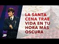 La Santa Cena trae vida en tu hora más oscura | Joseph Prince Spanish