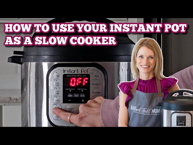 How To Use Your Instant Pot To Slow Cook - Fit Slow Cooker Queen