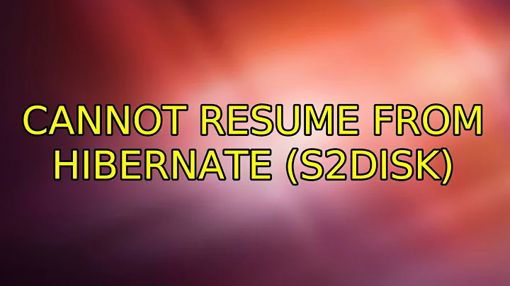 Ubuntu: Cannot resume from hibernate (s2disk)