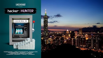 hacker:HUNTER: Cashing in, Episode 2: Welcome to Taiwan!