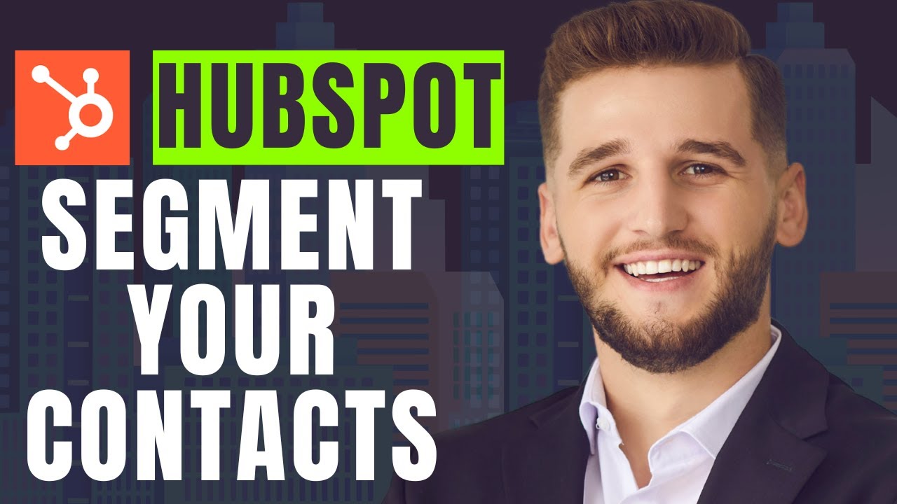 How To Segment Your Contacts In Hubspot - YouTube