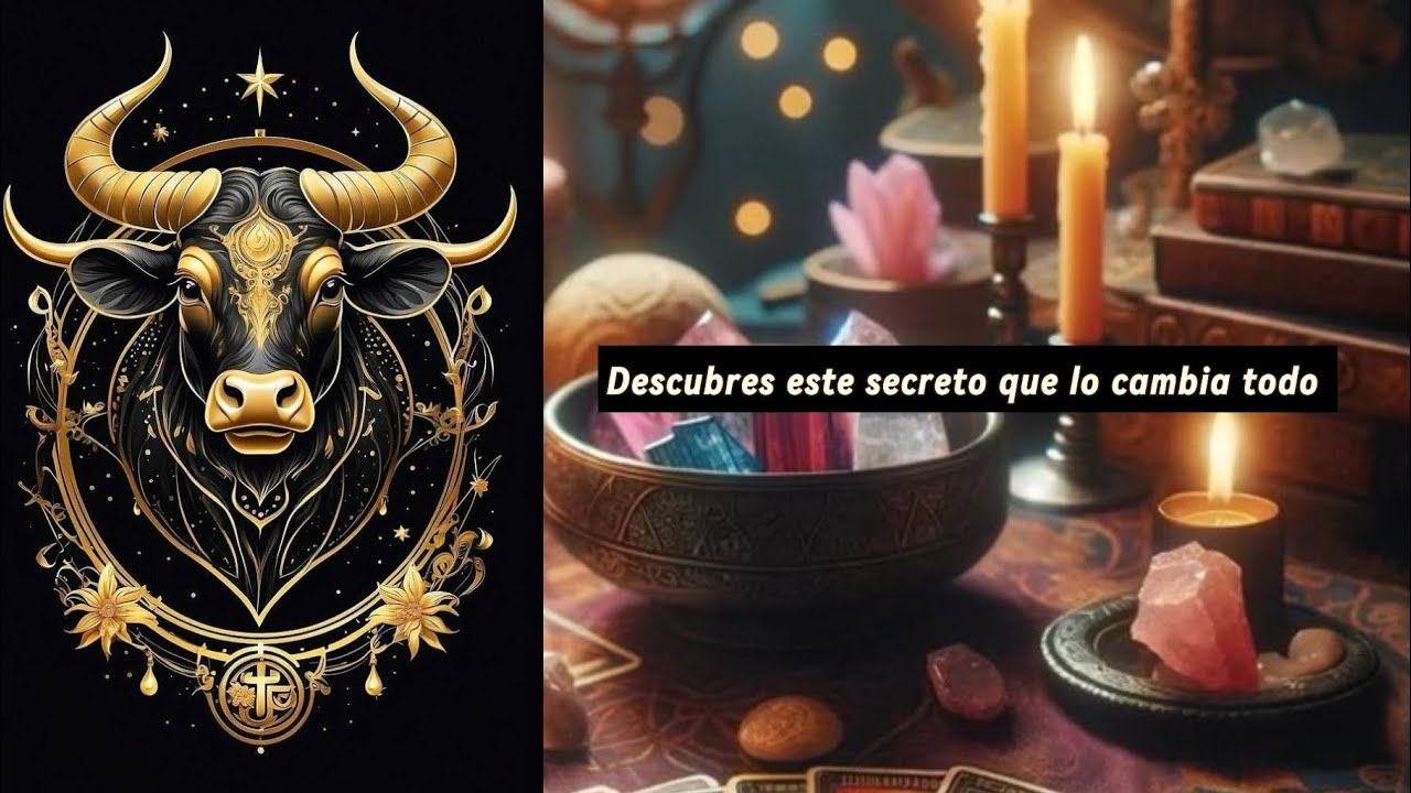 TAURO - DESCUBRES ESTE SECRETO QUE LO CAMBIA TODO 🤫🤫🤫🤫🤫😲😲😲😲😲💕💕💕💕 - YouTube