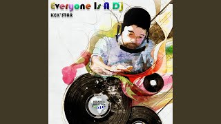 Everyone Is A Dj