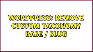 Wordpress: remove custom taxonomy base / slug