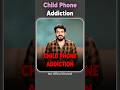 Child Phone Addiction #prasadtechintelugu #technews #tech #phone #phoneaddiction