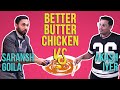 Who Can Make Better Butter Chicken - Saransh Goila vs Akash | BuzzFeed India