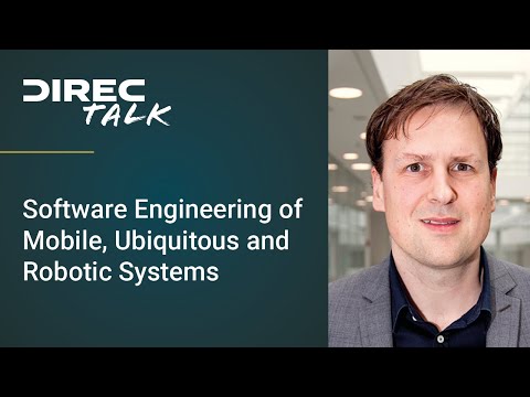 DIREC TALK: Software Engineering of Mobile, Ubiquitous and Robotic Systems
