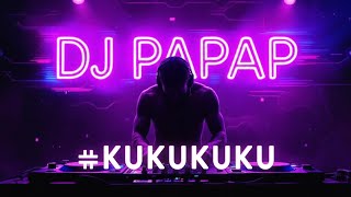 #KUKUKUKU! - DJ PAPAP! | DJ VIRAL TERBARU🎶
