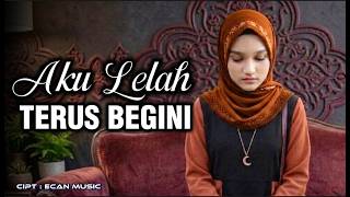 Aku Lelah Terus Begini  Lagu Galau Sedih Tentang Hati Yang Capek  Ecan 