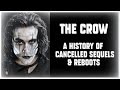 THE CROW - Cancelled Sequels &amp; Reboots