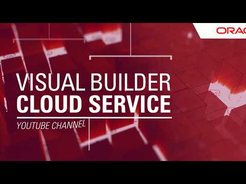 Tour of a VBCS Application - Visual Builder Cloud Service Tutorial