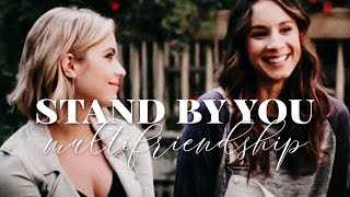 Multifriendship | Stand By You