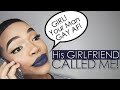 Storytime | HIS GIRLFRIEND CALLED ME!