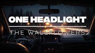 The Wallflowers One Headlight Lyrics
