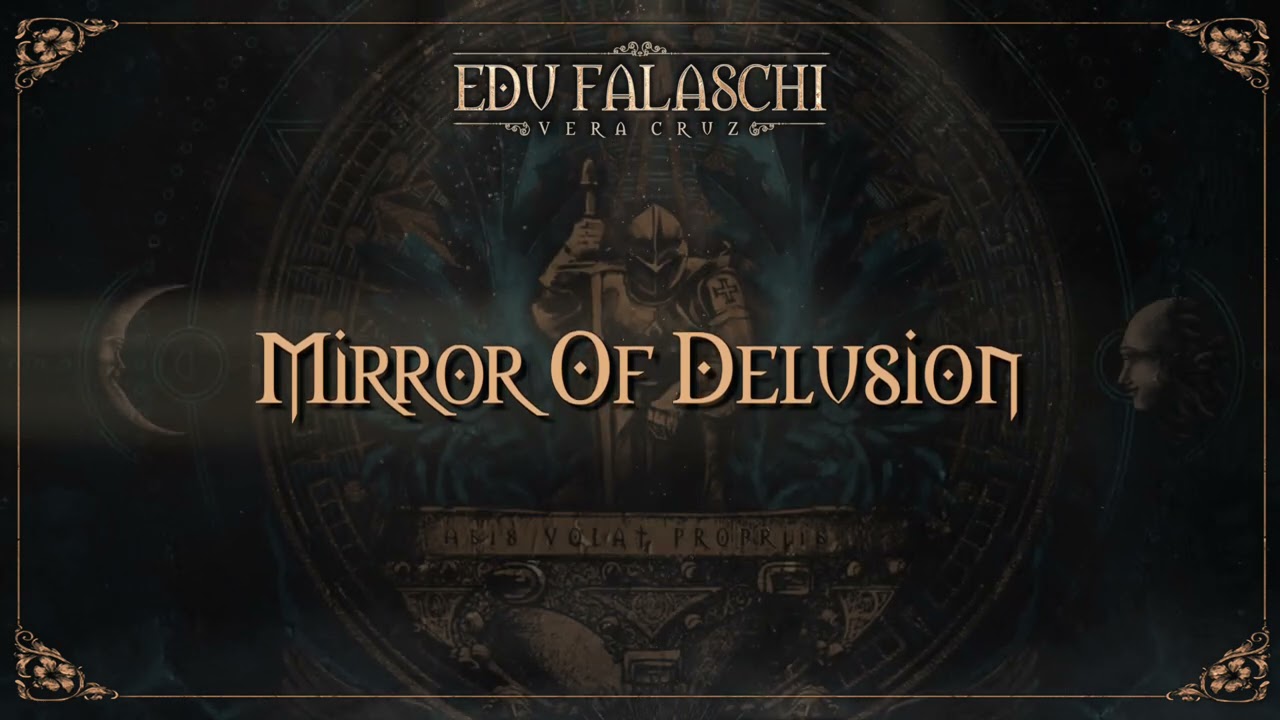 EDU FALASCHI l Vera Cruz l Mirror Of Delusion