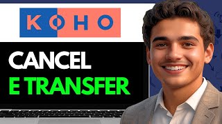 HOW TO CANCEL KOHO E TRANSFER (2024)