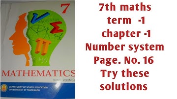 7th maths term  -1 chapter -1 Number system Page. No. 16 Try these solutions